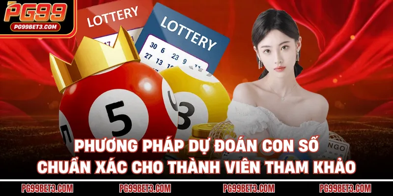 Phương pháp dự đoán con số chuẩn xác cho thành viên tham khảo